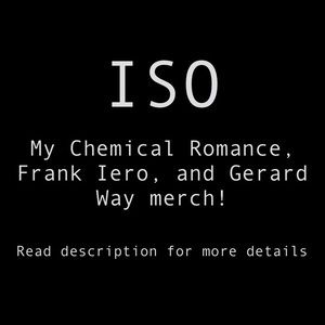 ISO My Chemical Romance Merch!